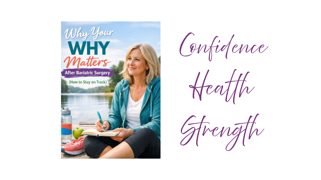 Why Your “Why” Matters After Bariatric Surgery (How to Stay on Track)